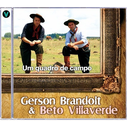 Cd - Gerson Brandolt & Beto Villaverde - Um Quadro De Campo