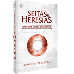 Seitas e Heresias | Raimundo de Oliveira