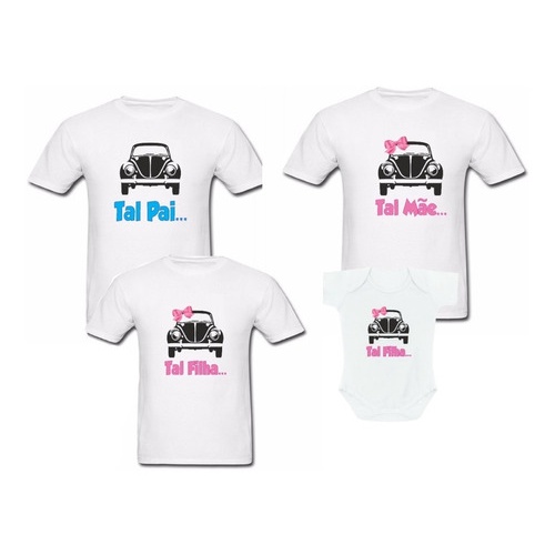 Kit 4 Camiseta Personalizada Tal Pai Tal Mãe Tal Filho Fusca