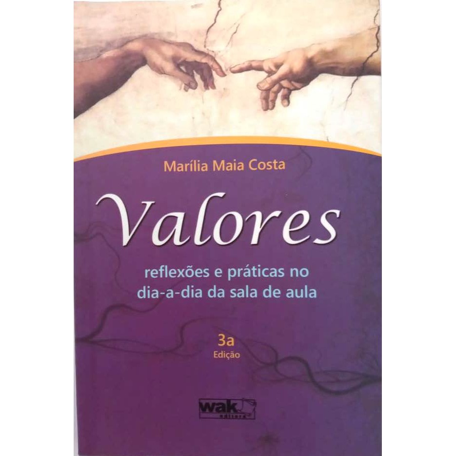 Livro Valores - reflexões e práticas no dia-a-dia da sala de aula
