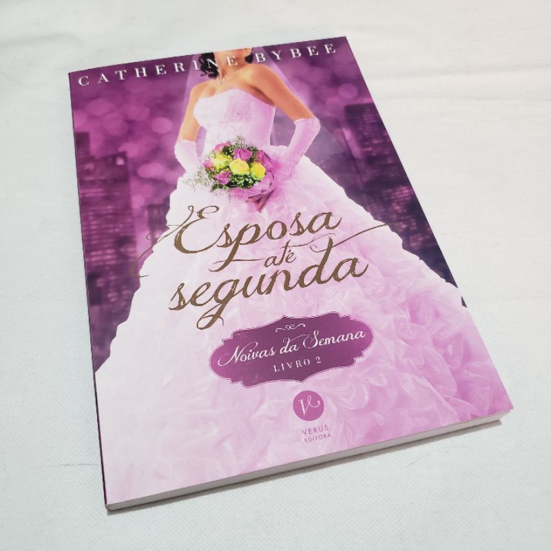 Livro Esposa até Segunda livro 2 série Noivas da Semana