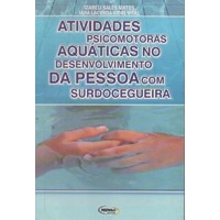 Atividades Psicomotoras Aquáticas no Desenvolvimento da Pessoa Com Surdocegueira autor Izabeli Sales matos/ Iara Lacerda Vidal Vital