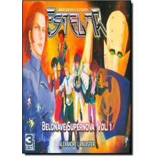 Brigada Ligeira Estelar: Belonave Supernova - Vol. 01 - Jambo - Ensacada - Pronta Entrega