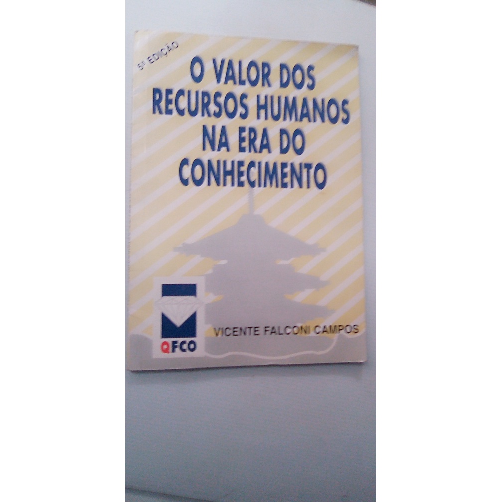 livro - O Valor Dos Recursos Humanos Na Era Do Conhecimento - Vicente Falconi
