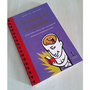 Livro - As Lições de Godofredo - Gabriel Lacerda  Editora: Lacerda Ano: 2000