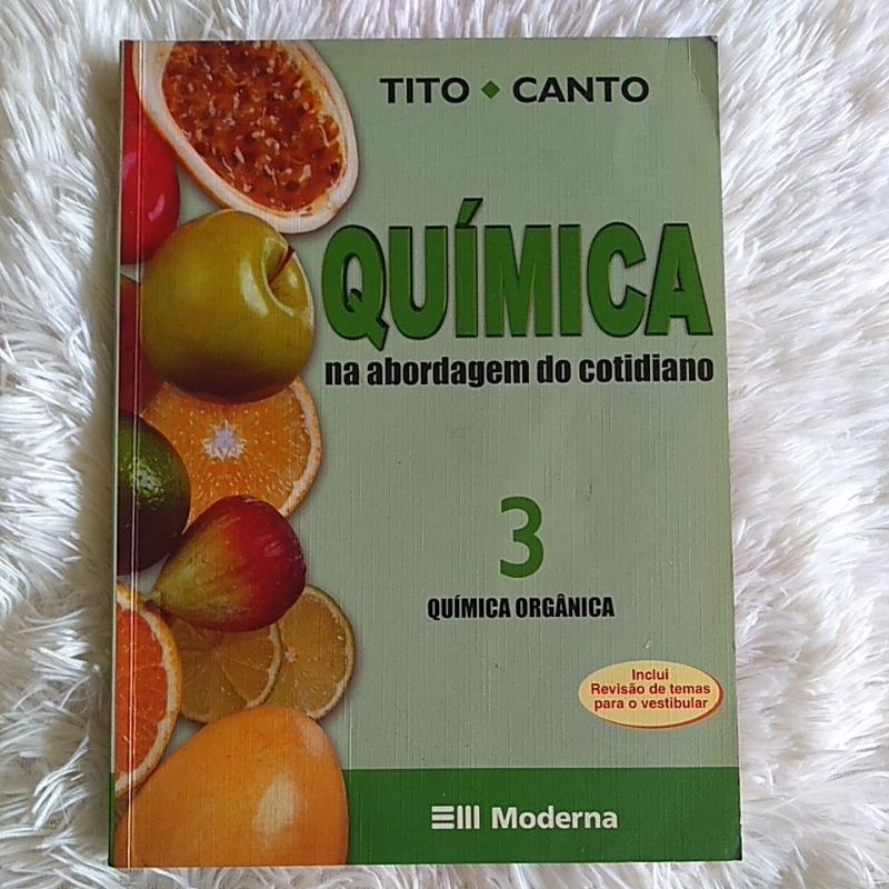 Livro Química na Abordagem do Cotidiano Volume 3 Química Orgânica Editora Moderna