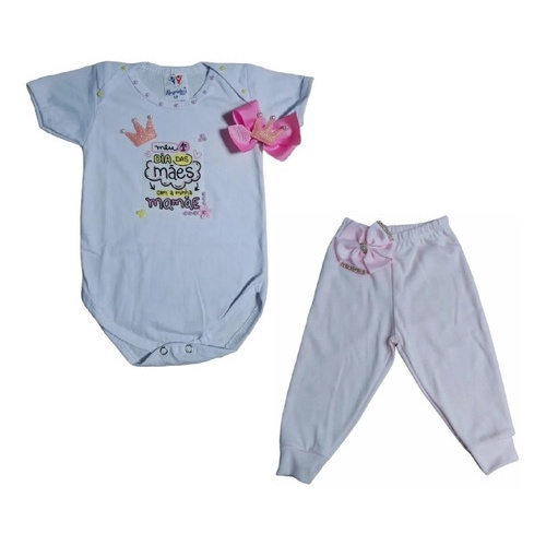 Conjunto Body Meu Primeiro Dia Das Mães Roupa Menina Bebê C/ Calça
