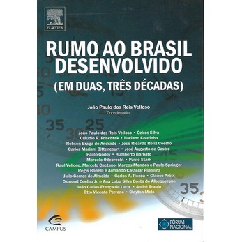 Rumo Ao Brasil Desenvolvido / João Paulo Dos Reis Velloso
