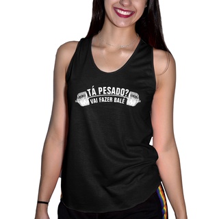 Blusa Regata Humor Frase Pesado Bale Feminina Academia Fitness Alcinha