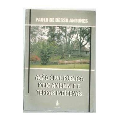 Ação Civil Pública Meio Ambiente E Terras Indígenas