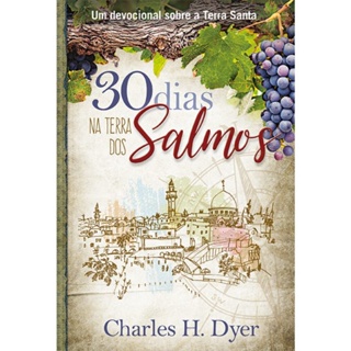 30 Dias na Terra dos Salmos | Charles H , Dyer em Oferta na Shopee