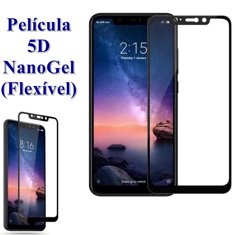 Película Blindada 5D Nano Gel Flexível Xiaomi Redmi Note 8 / Note 9 / Note 9S / Note 9 Pro / Note 9T / Mi 9 Se / Mi A2 / Redmi 9A / Redmi 7 / 9C / Note 8 Pro / MI 8