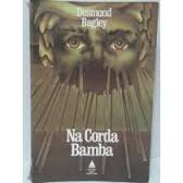 Livro Na Corda Bamba; Desmond Bagley