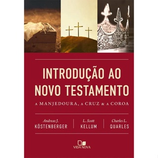 Introdução ao Novo Testamento - A manjedoura, a cruz e a coroa I Vida Nova em Oferta na Shopee