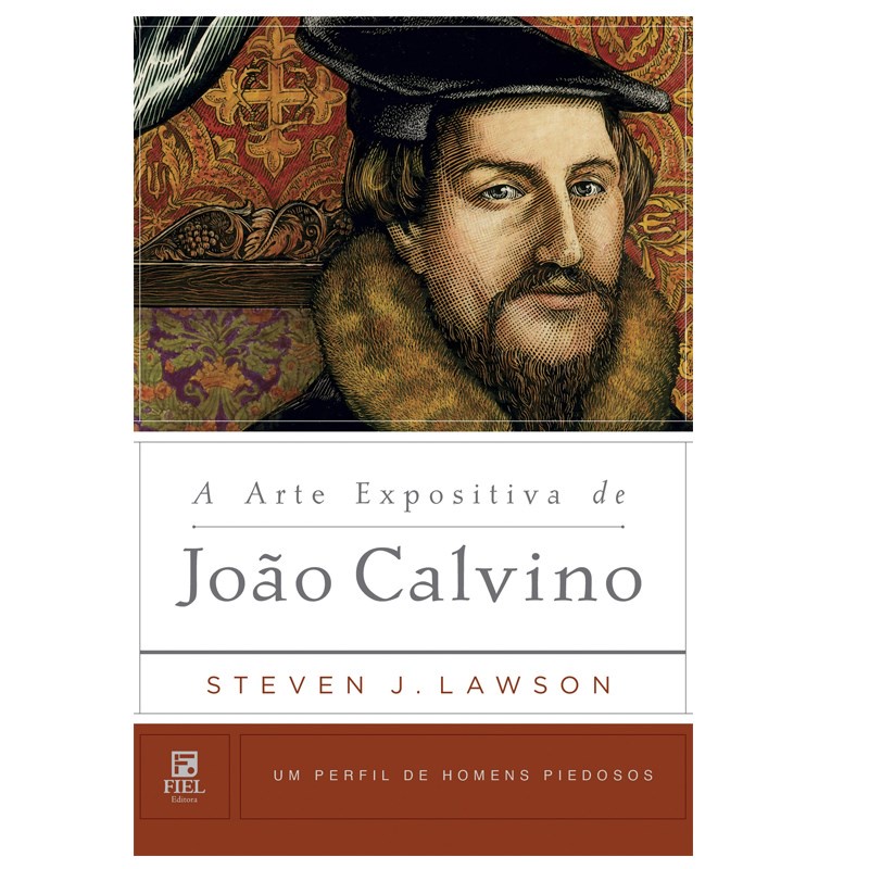 A Arte Expositiva de João Calvino | Steven Lawson em Oferta na Shopee