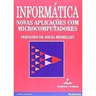 Informática. Novas Aplicações Com Microcomputadores autor Fernando de Souza Meirelles