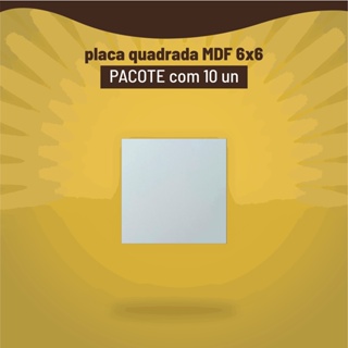 PLACA QUADRADA MDF 6x6 RESINADA PARA SUBLIMAÇÃO PACOTE COM 10 UNI em Oferta na Shopee
