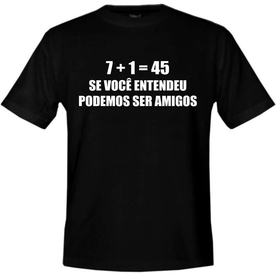 Camiseta Tradicional 7 + 1 = 45 se você entendeu podemos ser amigos Dia Dos Pais
