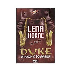 Dvd Duke - O Máximo De Swing! Ethel Andrews (lena Horne) É U