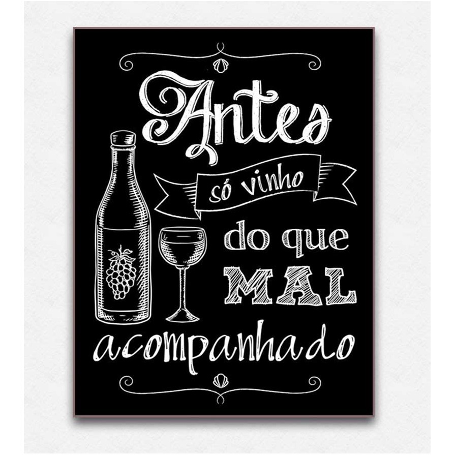 Quadro Decorativo - Antes Só Vinho em Oferta na Shopee
