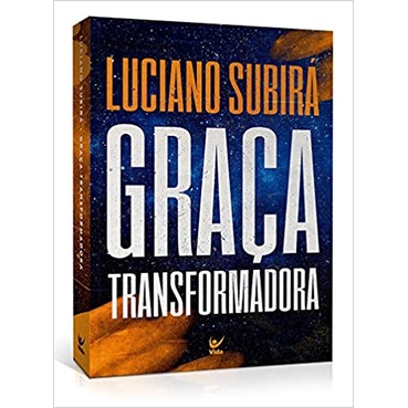 Graça Transformadora | Luciano Subirá