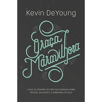 Graça Maravilhosa | Kevin DeYoung