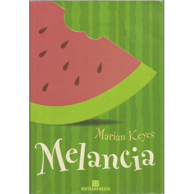 728 Lvr- Livro 2005- Melancia- Marian Keyes- Literatura Estrangeira