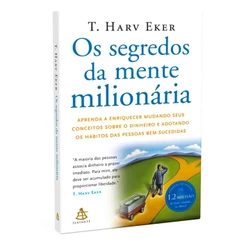 Os Segredos da Mente Milionária - T. Harv Eker - Educação Financeira e Mentalidade - Editora Sextante - Livro Físico