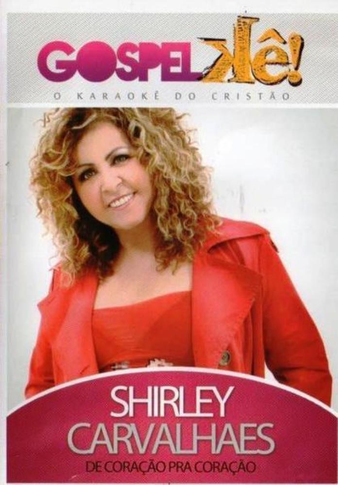 DVD GospelKê - Shirley Carvalhaes  De Coração Pra Coração