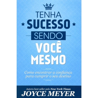 Tenha Sucesso Sendo Você Mesmo - Joyce Meyer em Oferta na Shopee