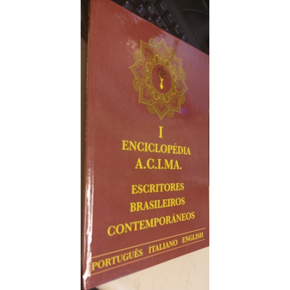Enciclopédia A. C. I. Ma.. Escritores Brasileiros Contemporâneos - I (capa dura)