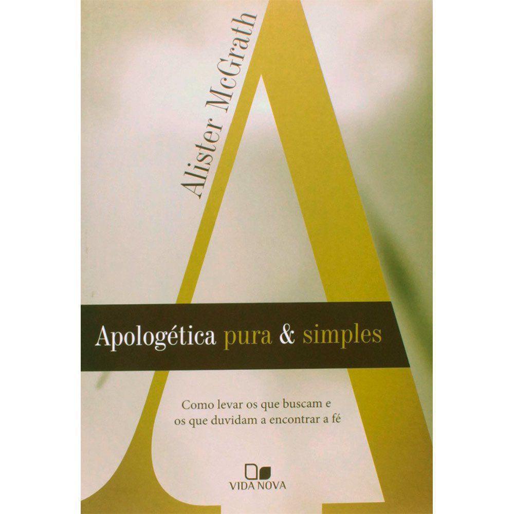 Apologética Pura e Simples | Alister McGrath