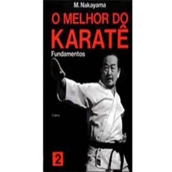 Livro - Melhor Do Karate, O - Vol. 2 Fundamentos