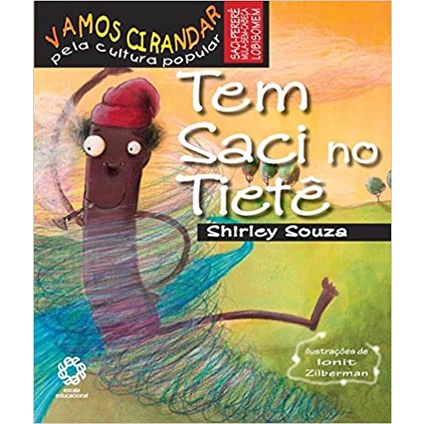 Tem Saci no Tietê - Col. Vamos Cirandar Pela Cultura Papular autor Shirley Souza
