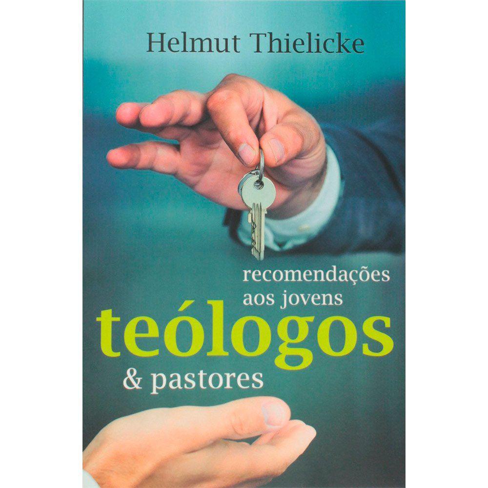 Recomendações aos Jovens Teólogos e Pastores | Helmut Thielicke em Oferta na Shopee