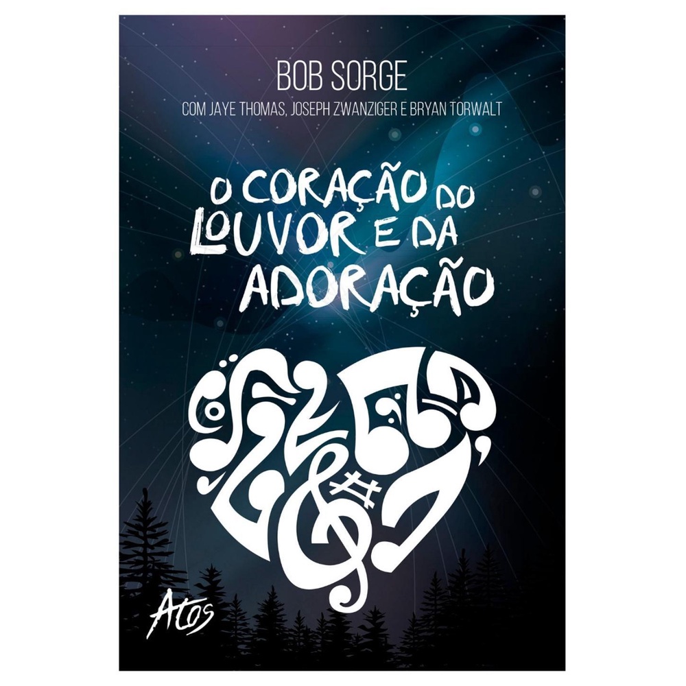 O Coração do Louvor e da Adoração | Bob Sorge