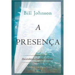 A Presença - Bill Johnson