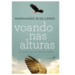 Livre Voando nas Alturas | Hernandes Dias Lopes