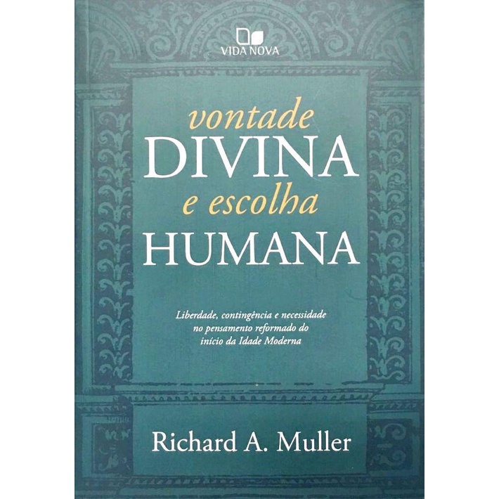 Vontade Divina E Escolha Humana | Richard A. Muller