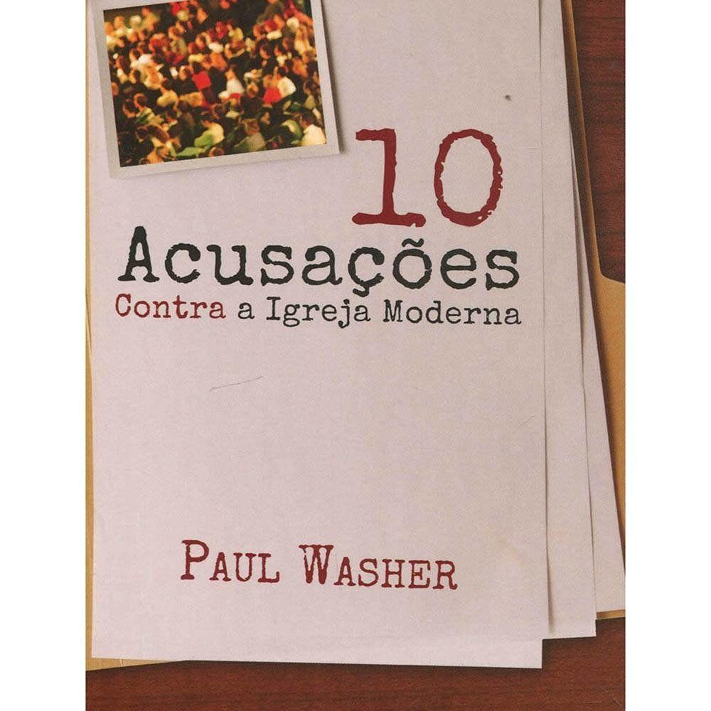 10 Acusações Contra a Igreja Moderna - Paul Washer em Oferta na Shopee
