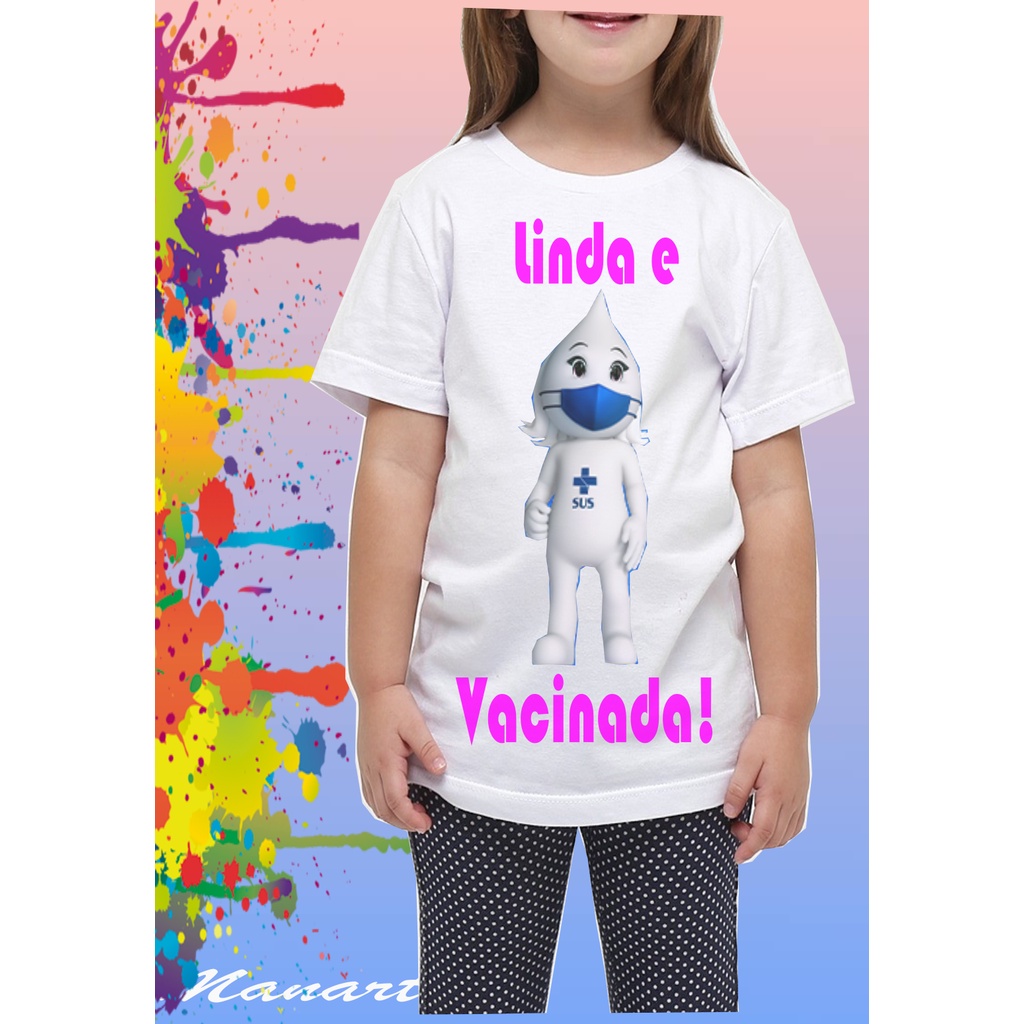 Camisa Infantil,  Viva o Sus, Zé Gotinha, Vacina Sim Infantil, Vacinada