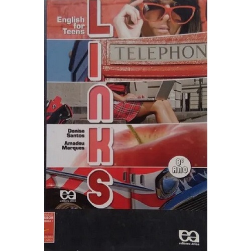 Links - English For Teens - 8º Ano Livro e CD. de Denise Santos - Amadeu Marques pela Ática (2011)