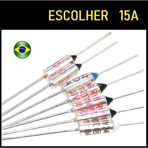 1 Fusível Térmico 15A Escolher a Temperatura  113 115 121 125 130 133 135 142 152 155 167 172 185 192 216 240 graus