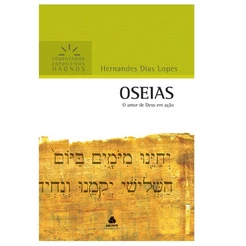 Oseias | Comentários Expositivo | Hernandes Dias Lopes
