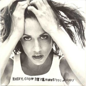 Cd Single  Sheryl Crow If It Makes You Happy