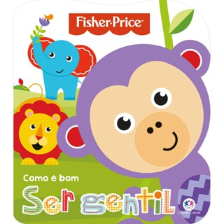 Livro Fisher-Price - Como é bom ser gentil Cartonado Ciranda Cultural em Oferta na Shopee