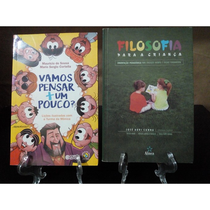 Filosofia Turma Monica Vamos Pensar Pouco Criança - Jose Cunha Mario Cortella