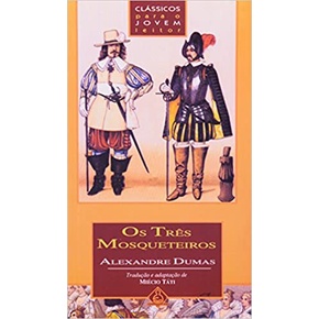 Os Três Mosqueteiros autor Alexandre Dumas / Ana Carolina Vieira Rodrigues (Adaptação)