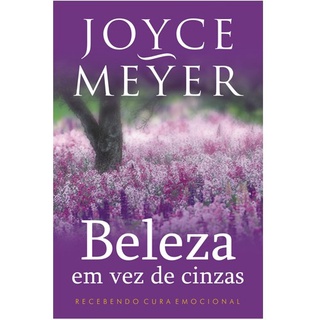 Beleza em Vez de Cinzas | Joyce Meyer em Oferta na Shopee