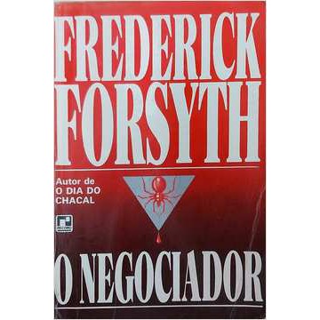 O Negociador Frederick Forsyth, LIVRO USADO, nosso Sebo é beneficente à Causa Animal :)